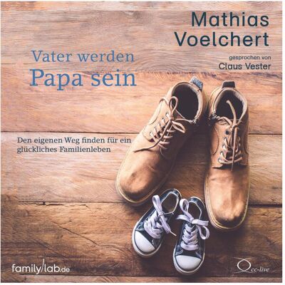 Cc Vater werden. Papa sein, Ratgeber von Mathias Voelchert, Claus Vester Cc Vater werden. Papa sein, Ratgeber von Mathias Voelchert, Claus Vester