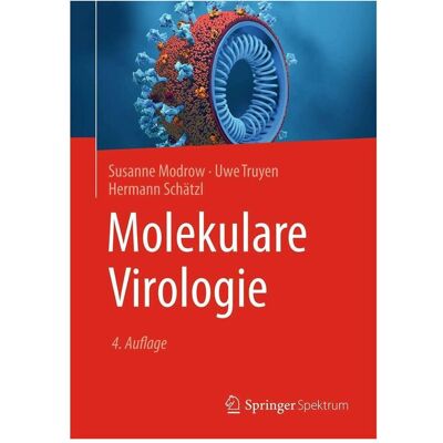Spektrum Molekulare Virologie, Fachbücher von Susanne Modrow, Hermann Schätzl, Uwe Truyen Spektrum Molekulare Virologie, Fachbücher von Susanne Modrow, Hermann Schätzl, Uwe Truyen