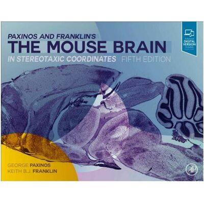Elsevier Paxinos and Franklin's the Mouse Brain in Stereotaxic Coordinates, Fachbücher von George Paxinos, Keith B. J. Franklin Elsevier Paxinos and Franklin's the Mouse Brain in Stereotaxic Coordinates, Fachbücher von George Paxinos, Keith B. J. Franklin