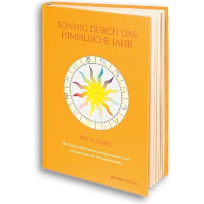 Bacopa Sonnig durch das himmlische Jahr, Ratgeber von Riki Allgeier Bacopa Sonnig durch das himmlische Jahr, Ratgeber von Riki Allgeier
