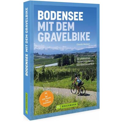 Bruckmann Bodensee mit dem Gravelbike, Reisebücher von Claudia Meckert Bruckmann Bodensee mit dem Gravelbike, Reisebücher von Claudia Meckert