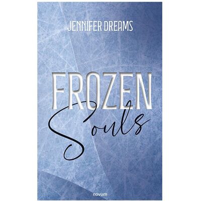 Novum Frozen Souls, Belletristik von Jennifer Dreams Novum Frozen Souls, Belletristik von Jennifer Dreams