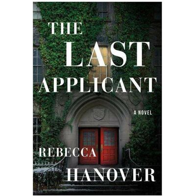 Amazon The Last Applicant, Belletristik von Rebecca Hanover Amazon The Last Applicant, Belletristik von Rebecca Hanover