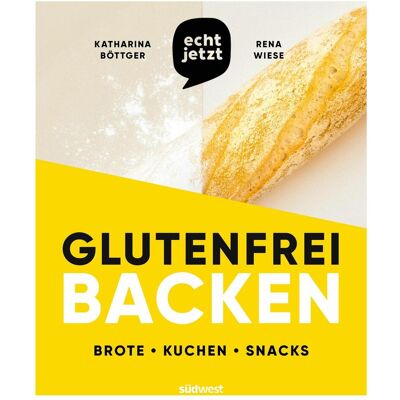 Südwest echt jetzt: Glutenfrei backen, Ratgeber von Katharina Böttger, Rena Wiese Südwest echt jetzt: Glutenfrei backen, Ratgeber von Katharina Böttger, Rena Wiese