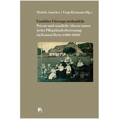 Chronos Familiäre Fürsorge aushandeln, Fachbücher von Tanja Rietmann, Michèle Amacker Chronos Familiäre Fürsorge aushandeln, Fachbücher von Tanja Rietmann, Michèle Amacker