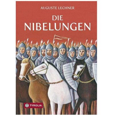 Tyrolia Die Nibelungen, Jugendbücher von Auguste Lechner Tyrolia Die Nibelungen, Jugendbücher von Auguste Lechner