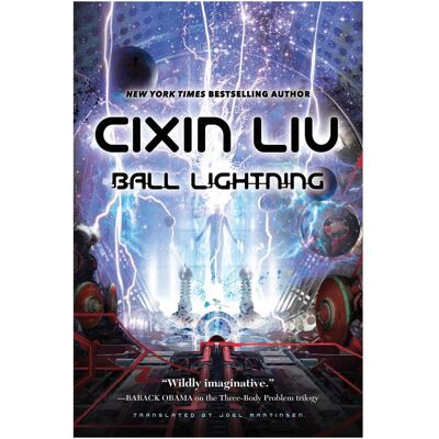 Macmillan Ball Lightning, Belletristik von Cixin Liu Macmillan Ball Lightning, Belletristik von Cixin Liu