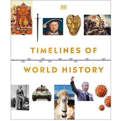 Dorling Kindersley Timelines of World History (DK Timelines), Sachbücher von DK Dorling Kindersley Timelines of World History (DK Timelines), Sachbücher von DK