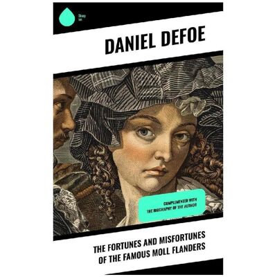 Sharp The Fortunes and Misfortunes of the Famous Moll Flanders, Belletristik von Daniel Defoe Sharp The Fortunes and Misfortunes of the Famous Moll Flanders, Belletristik von Daniel Defoe