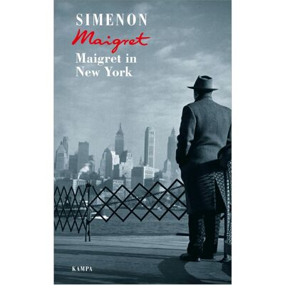 Kampa Maigret in New York, Belletristik von Georges Simenon, Bernhard Jolles, Mirjam Madlung Kampa Maigret in New York, Belletristik von Georges Simenon, Bernhard Jolles, Mirjam Madlung