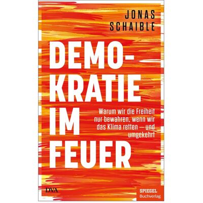Dva Demokratie im Feuer, Sachbücher von Jonas Schaible Dva Demokratie im Feuer, Sachbücher von Jonas Schaible