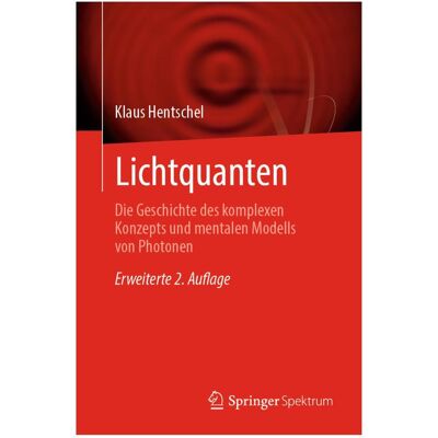 Spektrum Lichtquanten, Fachbücher von Klaus Hentschel Spektrum Lichtquanten, Fachbücher von Klaus Hentschel