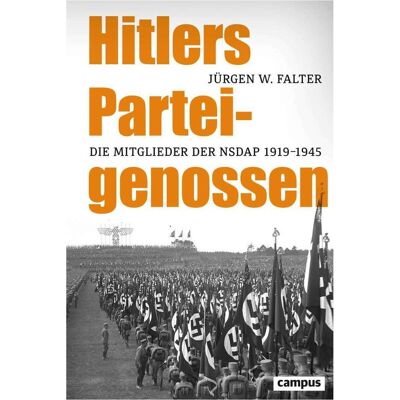 Campus Hitlers Parteigenossen, Fachbücher von Jürgen W. Falter Campus Hitlers Parteigenossen, Fachbücher von Jürgen W. Falter