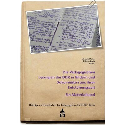 WBV Die Pädagogischen Lesungen der DDR in Bildern und Dokumenten aus ihrer Entstehungsze, Fachbücher von Kristina Koebe, Clemens Decker WBV Die Pädagogischen Lesungen der DDR in Bildern und Dokumenten aus ihrer Entstehungsze, Fachbücher von Kristina Koebe, Clemens Decker