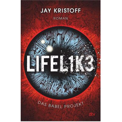 DTV Das Babel Projekt – Lifelike, Jugendbücher von Gerald Jung, Jay Kristoff DTV Das Babel Projekt – Lifelike, Jugendbücher von Gerald Jung, Jay Kristoff