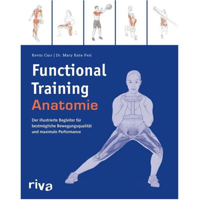Riva Functional-Training-Anatomie, Ratgeber von Kevin Carr, Mary Kate Feit Riva Functional-Training-Anatomie, Ratgeber von Kevin Carr, Mary Kate Feit