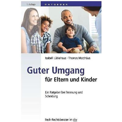 DTV Guter Umgang für Eltern und Kinder, Ratgeber von Isabell Lütkehaus, Thomas Matthäus DTV Guter Umgang für Eltern und Kinder, Ratgeber von Isabell Lütkehaus, Thomas Matthäus