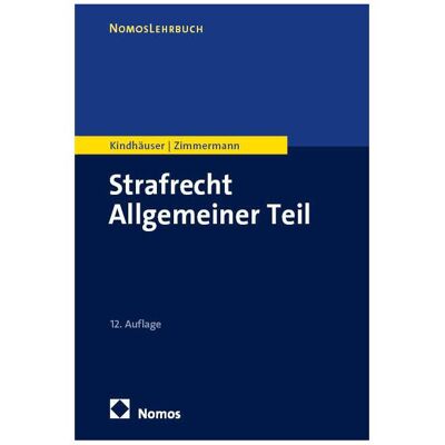 Nomos StrafrechtAllgemeinerTeil, Fachbücher von Urs Kindhäuser, Till Zimmermann Nomos StrafrechtAllgemeinerTeil, Fachbücher von Urs Kindhäuser, Till Zimmermann