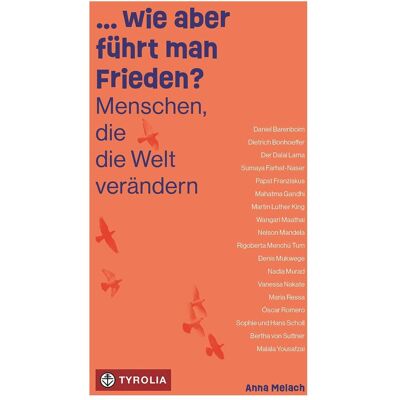 Tyrolia wie aber fhrt man Frieden?, Jugendbücher von Anna Melach Tyrolia wie aber fhrt man Frieden?, Jugendbücher von Anna Melach