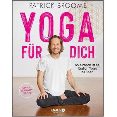 Droemer Knaur Yoga für dich, Ratgeber von Patrick Broome Droemer Knaur Yoga für dich, Ratgeber von Patrick Broome