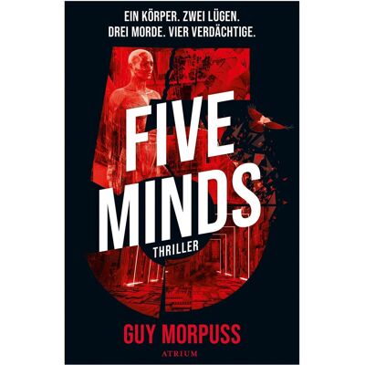 Atrium Five Minds, Belletristik von Joachim Körber, Guy Morpuss Atrium Five Minds, Belletristik von Joachim Körber, Guy Morpuss