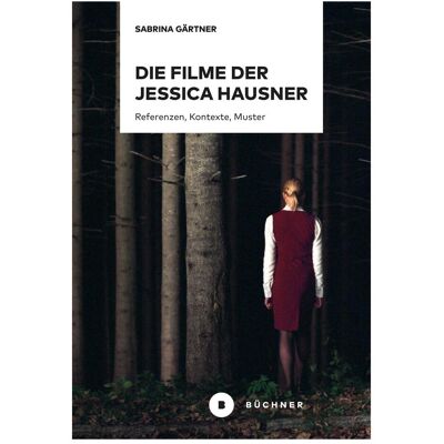 Büchner Die Filme der Jessica Hausner, Fachbücher von Sabrina Gärtner Büchner Die Filme der Jessica Hausner, Fachbücher von Sabrina Gärtner