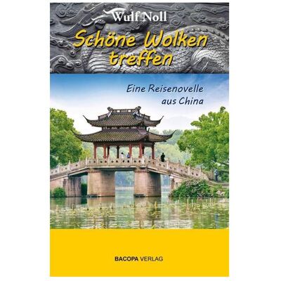 Bacopa Noll:Schöne Wolken treffen - eine Reise, Belletristik von Wulf Noll Bacopa Noll:Schöne Wolken treffen - eine Reise, Belletristik von Wulf Noll