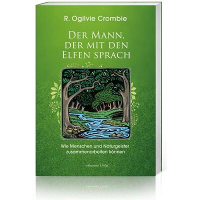 Aquamarin Der Mann, der mit den Elfen sprach, Ratgeber von Robert O. Crombie Aquamarin Der Mann, der mit den Elfen sprach, Ratgeber von Robert O. Crombie
