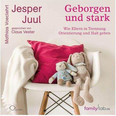 Cc Geborgen und stark, Sachbücher von Franziska Ball, Claus Vester, Mathias Voelchert, Leonard Hohm, Jesper Juul, Susanne Häusler Cc Geborgen und stark, Sachbücher von Franziska Ball, Claus Vester, Mathias Voelchert, Leonard Hohm, Jesper Juul, Susanne Häusler