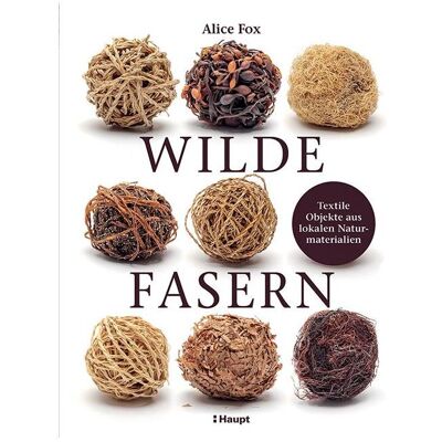 Haupt Wilde Fasern, Fachbücher von Alice Fox Haupt Wilde Fasern, Fachbücher von Alice Fox