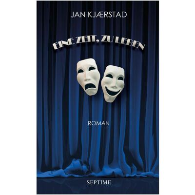 Septime Eine Zeit, zu leben, Belletristik von Jan Kjaerstad Septime Eine Zeit, zu leben, Belletristik von Jan Kjaerstad