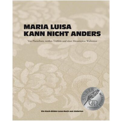 Becker Maria Luisa kann nicht anders, Ratgeber von Maria Scolastra, Judith Stoletzky Becker Maria Luisa kann nicht anders, Ratgeber von Maria Scolastra, Judith Stoletzky