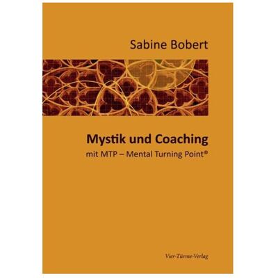 Vier-Türme Mystik und Coaching, Ratgeber von Sabine Bobert Vier-Türme Mystik und Coaching, Ratgeber von Sabine Bobert