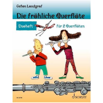 Schott Music Die fröhliche Querflöte, Belletristik von Gefion Landgraf Schott Music Die fröhliche Querflöte, Belletristik von Gefion Landgraf