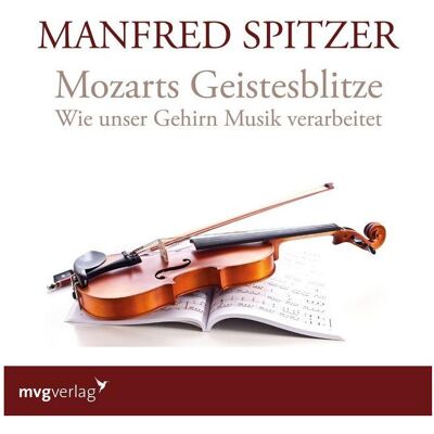 MVG, Spitzer, Mozarts Geistesblitze MVG, Spitzer, Mozarts Geistesblitze