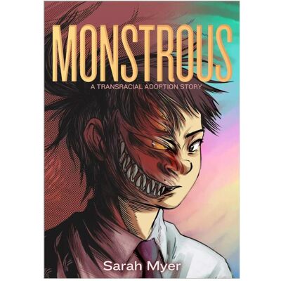 Macmillan Monstrous: A Transracial Adoption Story, Comics + Manga von Sarah Myer Macmillan Monstrous: A Transracial Adoption Story, Comics + Manga von Sarah Myer