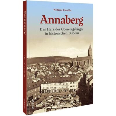Sutton Annaberg, Sachbücher von Wolfgang Blaschke Sutton Annaberg, Sachbücher von Wolfgang Blaschke
