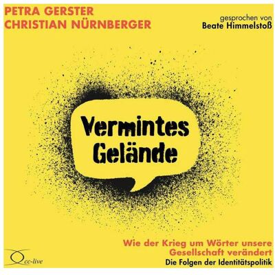 Cc Vermintes Gelände - Wie der Krieg um Wörter unsere Gesellschaft verändert, Hörbücher von Christian Nürnberger, Beate Himmelstoss, Petra Gerster Cc Vermintes Gelände - Wie der Krieg um Wörter unsere Gesellschaft verändert, Hörbücher von Christian Nürnberger, Beate Himmelstoss, Petra Gerster