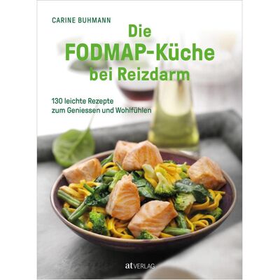 Die FODMAP-Küche bei Reizdarm, Ratgeber von Carine Buhmann, Claudia Albisser Hund, Giorgio Chiappa Die FODMAP-Küche bei Reizdarm, Ratgeber von Carine Buhmann, Claudia Albisser Hund, Giorgio Chiappa