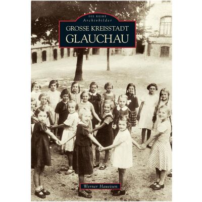 Sutton Grosse Kreisstadt Glauchau, Sachbücher von Werner Haueisen Sutton Grosse Kreisstadt Glauchau, Sachbücher von Werner Haueisen