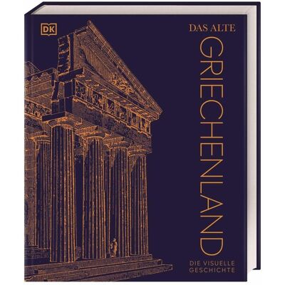 Dorling Kindersley Das alte Griechenland, Sachbücher von Michael Kerrigan, Philip Parker, Marcus Weeks, Tony Allan, Annerose Sieck, Teresa Zuhl, Emma Stafford, David Smith, Kay Celtel, Susan Deacy, Abigail Baker, Anna Reeve, DK Verlag Dorling Kindersley Das alte Griechenland, Sachbücher von Michael Kerrigan, Philip Parker, Marcus Weeks, Tony Allan, Annerose Sieck, Teresa Zuhl, Emma Stafford, David Smith, Kay Celtel, Susan Deacy, Abigail Baker, Anna Reeve, DK Verlag