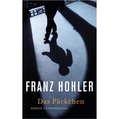 Luchterhand Das Päckchen, Belletristik von Franz Hohler Luchterhand Das Päckchen, Belletristik von Franz Hohler