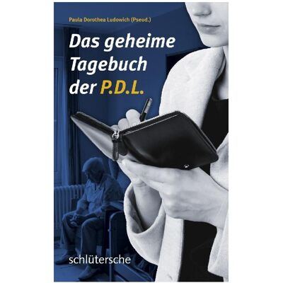 Schlütersche Ludowich,P.D.:Geheime Tagebuch d.P.D.L, Fachbücher von Paula D. Ludowich, Paula Dorothea Ludowich Schlütersche Ludowich,P.D.:Geheime Tagebuch d.P.D.L, Fachbücher von Paula D. Ludowich, Paula Dorothea Ludowich