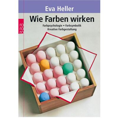 rororo Wie Farben wirken, Ratgeber von Eva Heller rororo Wie Farben wirken, Ratgeber von Eva Heller
