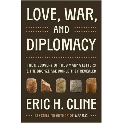 University Press Love, War, and Diplomacy, Fachbücher von Eric H. Cline University Press Love, War, and Diplomacy, Fachbücher von Eric H. Cline