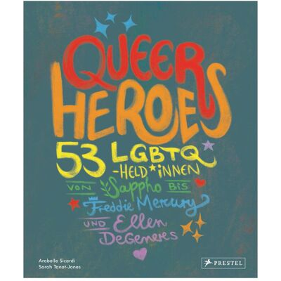 Prestel Queer Heroes (dt.), Biografien von Arabelle Sicardi Prestel Queer Heroes (dt.), Biografien von Arabelle Sicardi