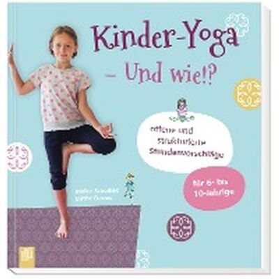 An der Ruhr Kinder-Yoga - Und wie!?, Schulbücher von Birthe Davies, Maike Schössler An der Ruhr Kinder-Yoga - Und wie!?, Schulbücher von Birthe Davies, Maike Schössler