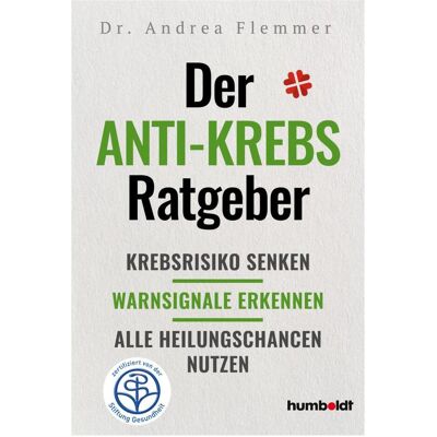 Humboldt Der Anti-Krebs-Ratgeber, Ratgeber von Dr. Andrea Flemmer, Andrea Flemmer Humboldt Der Anti-Krebs-Ratgeber, Ratgeber von Dr. Andrea Flemmer, Andrea Flemmer