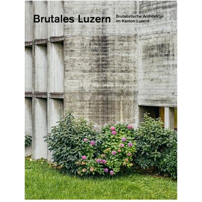 Quart Brutales Luzern, Fachbücher von Giacomo Paravicini, Michael Scherer Quart Brutales Luzern, Fachbücher von Giacomo Paravicini, Michael Scherer