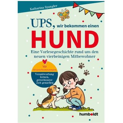 Humboldt Ups, wir bekommen einen HUND, Ratgeber von Katharina Spangler Humboldt Ups, wir bekommen einen HUND, Ratgeber von Katharina Spangler